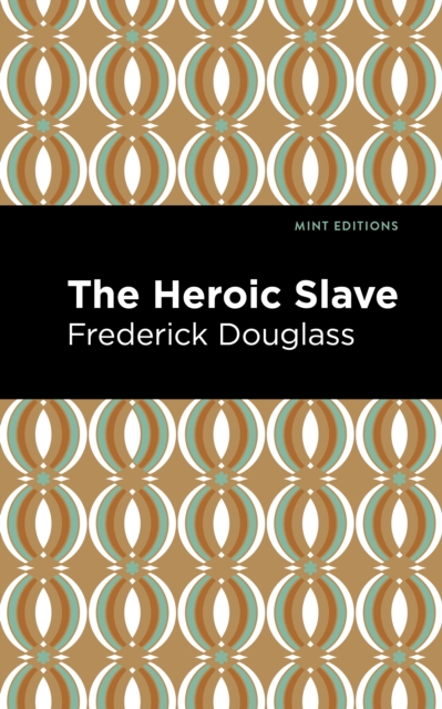 The Heroic Slave, Paperback / softback Book