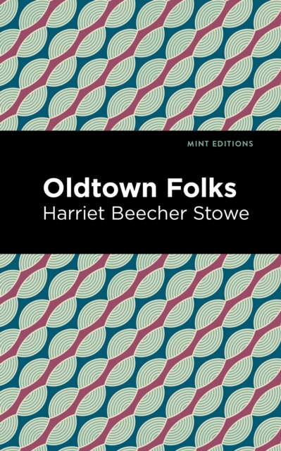 Oldtown Folks, EPUB eBook