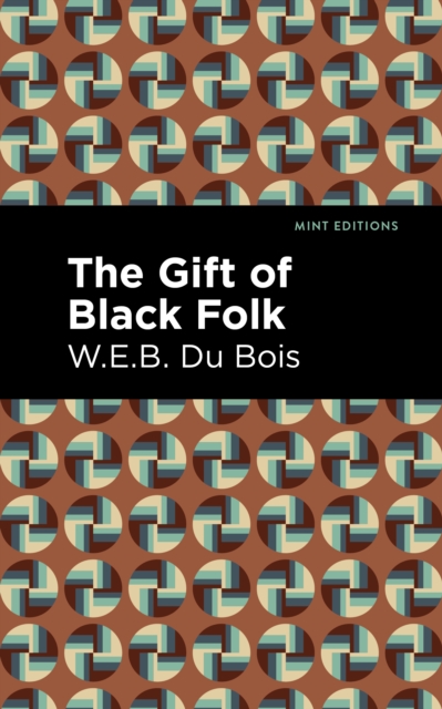The Gift of Black Folk, EPUB eBook