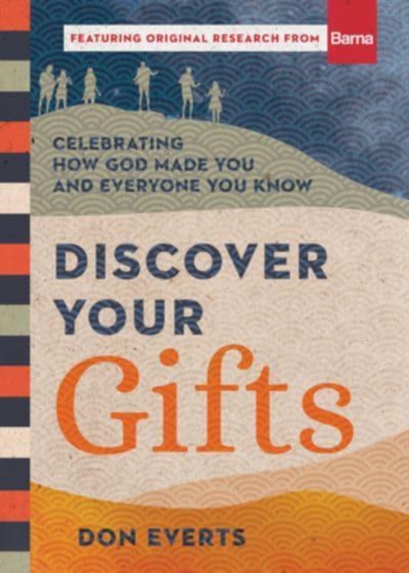 Discover Your Gifts – Celebrating How God Made You and Everyone You Know, Hardback Book
