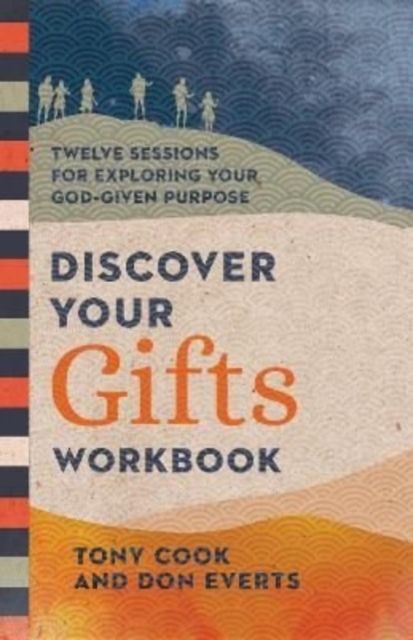 Discover Your Gifts Workbook – Twelve Sessions for Exploring Your God–Given Purpose, Paperback / softback Book