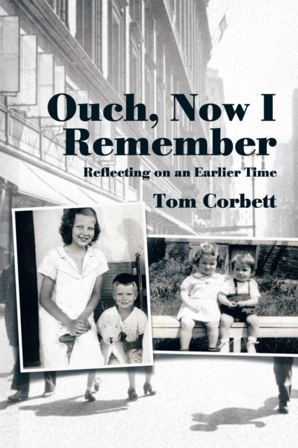 Ouch, Now I Remember : Reflecting on an Earlier Time, EPUB eBook