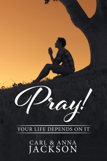 Pray! : Your Life Depends on It, EPUB eBook