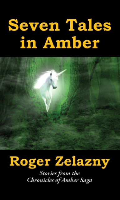 Seven Tales in Amber : Stories from the Chronicles of Amber Saga, EPUB eBook