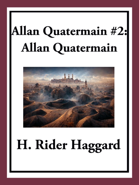 Allan Quatermain #2: Allan Quatermain, EPUB eBook