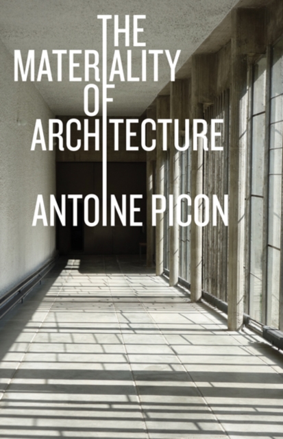 The Materiality of Architecture, Paperback / softback Book