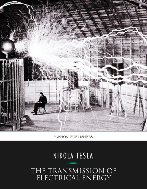 The Transmission of Electrical Energy without Wires as a Means for Furthering Peace, EPUB eBook