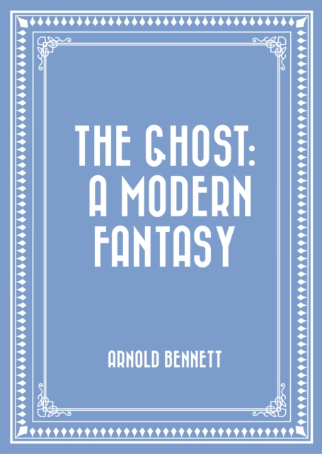 The Ghost: A Modern Fantasy, EPUB eBook