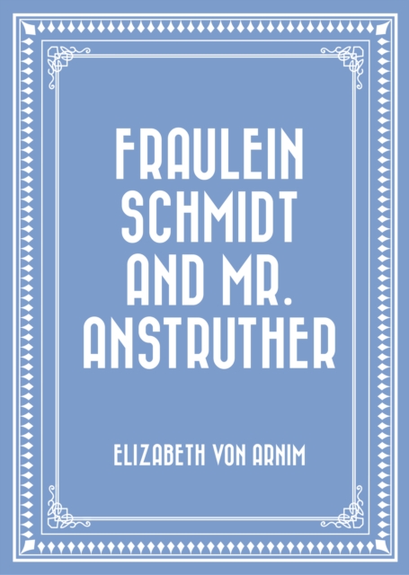 Fraulein Schmidt and Mr. Anstruther, EPUB eBook
