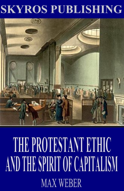 The Protestant Ethic and the Spirit of Capitalism, EPUB eBook