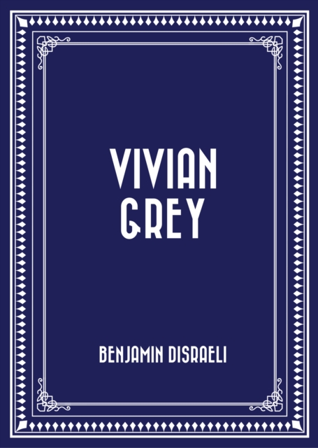 Vivian Grey, EPUB eBook