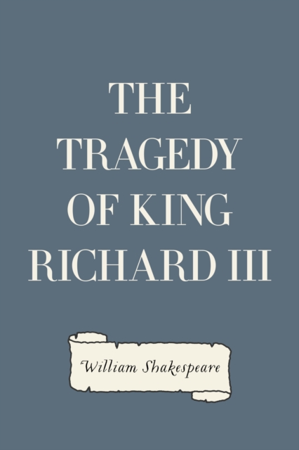 The Tragedy of King Richard III, EPUB eBook