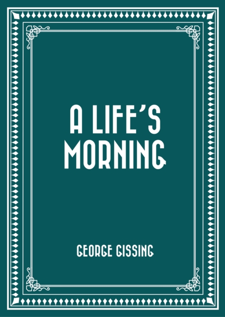 A Life's Morning, EPUB eBook