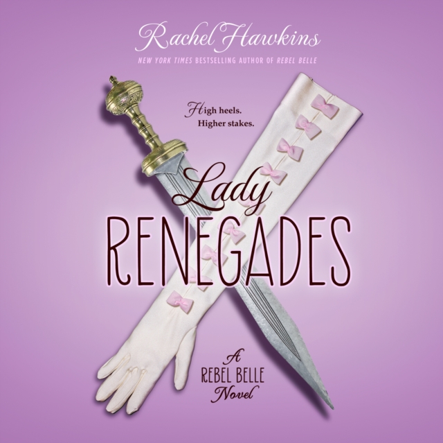 Lady Renegade : A Rebel Belle Novel, eAudiobook MP3 eaudioBook