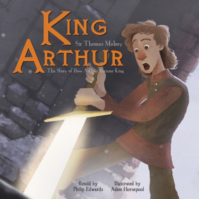 King Arthur : The Story of How Arthur Became King, eAudiobook MP3 eaudioBook