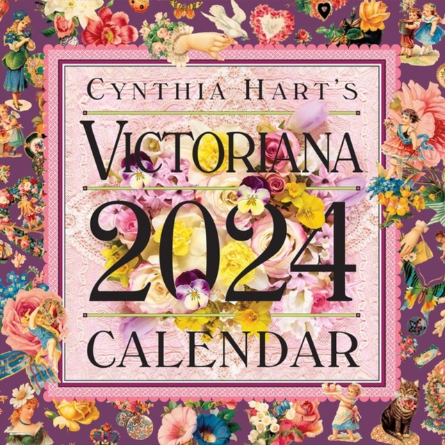 Cynthia Hart's Victoriana Wall Calendar 2024 : For the Modern Day Lover of Victorian Homes and Images, Scrapbooker, or Aesthete, Calendar Book