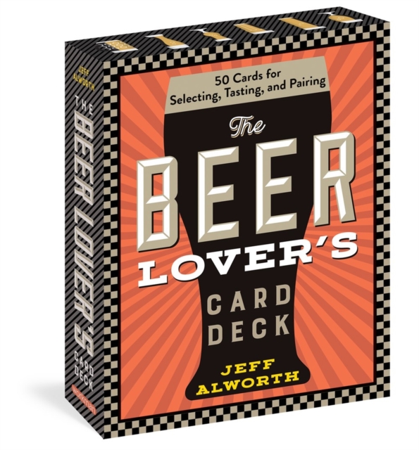 The Beer Lover’s Card Deck : 50 Cards for Selecting, Tasting, and Pairing, Cards Book
