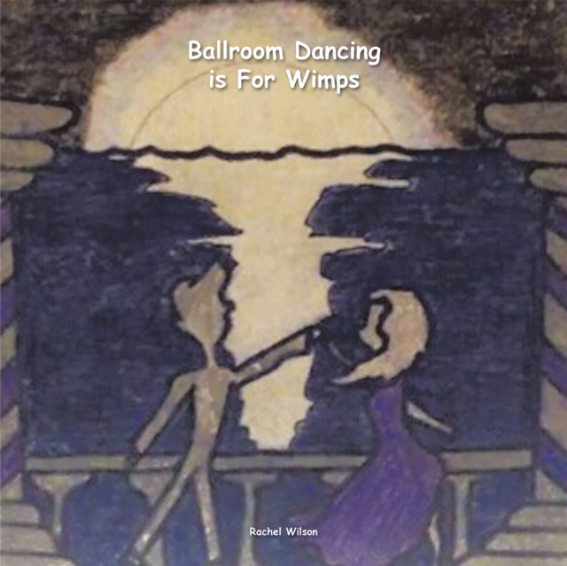 Ballroom Dancing Is for Wimps, EPUB eBook