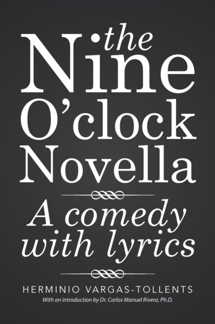 The Nine O'Clock Novella : A Comedy with Lyrics, Paperback / softback Book