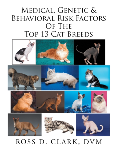 Medical, Genetic & Behavioral Risk Factors of the Top 13 Cat Breeds, EPUB eBook