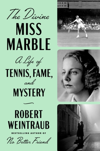 The Divine Miss Marble : A Life of Tennis, Fame, and Mystery, Hardback Book