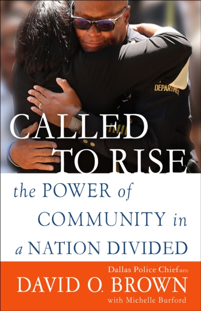 Called to Rise : The Power of Community in a Nation Divided, Paperback / softback Book