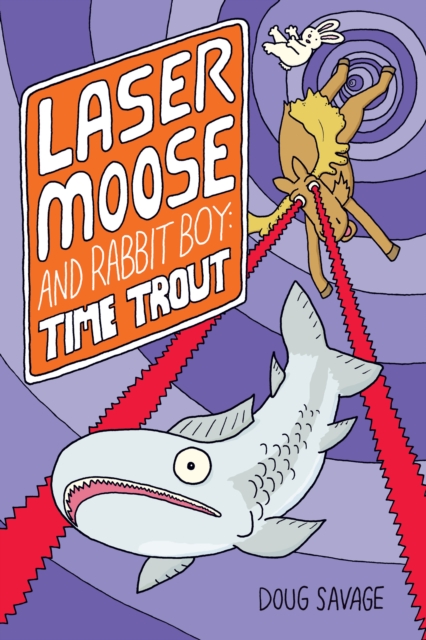 Laser Moose and Rabbit Boy: Time Trout, EPUB eBook