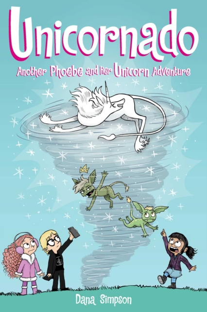 Unicornado : Another Phoebe and Her Unicorn Adventure, Paperback / softback Book