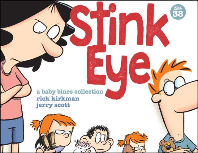 Stink Eye : A Baby Blues Collection, PDF eBook