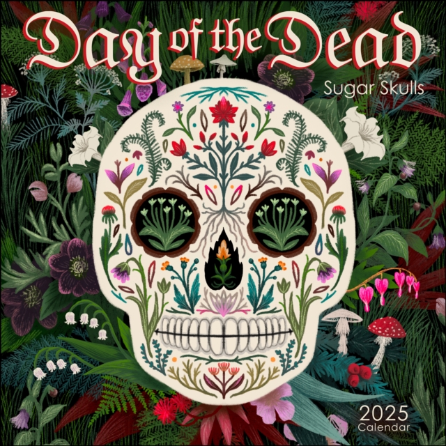 Day of the Dead 2025 Wall Calendar : Sugar Skulls, Calendar Book