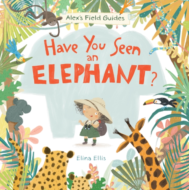 Have You Seen An Elephant?, Hardback Book