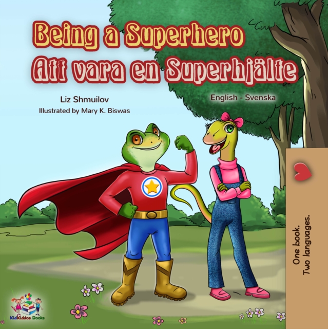 Being a Superhero Att vara en Superhjalte : English Swedish Bilingual, EPUB eBook