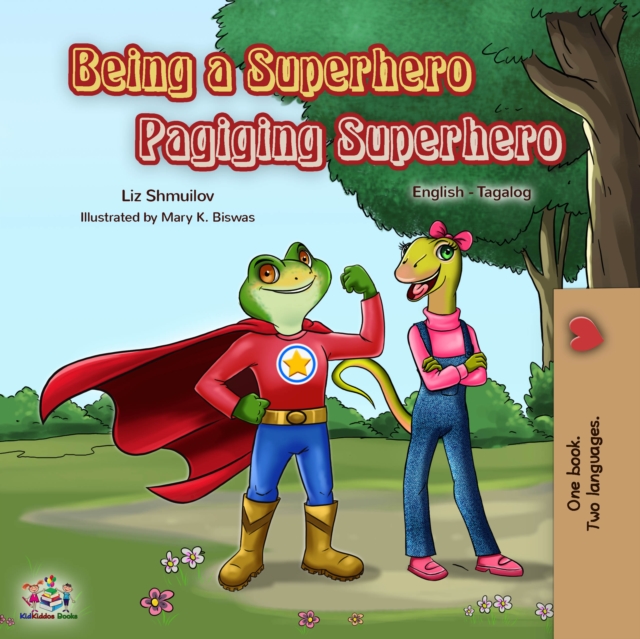 Being a Superhero Pagiging Superhero : English Tagalog Bilingual Collection, EPUB eBook