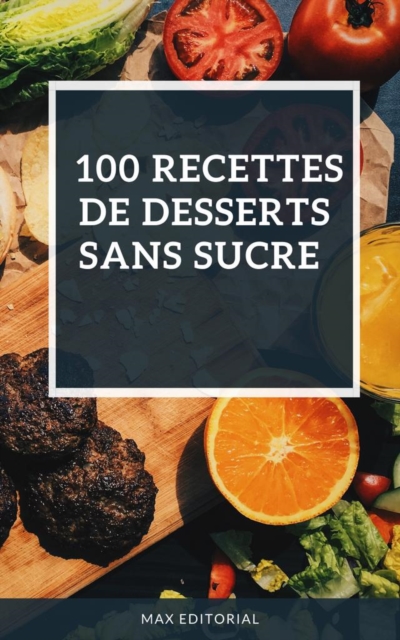 100 recettes de desserts sans sucre, EPUB eBook