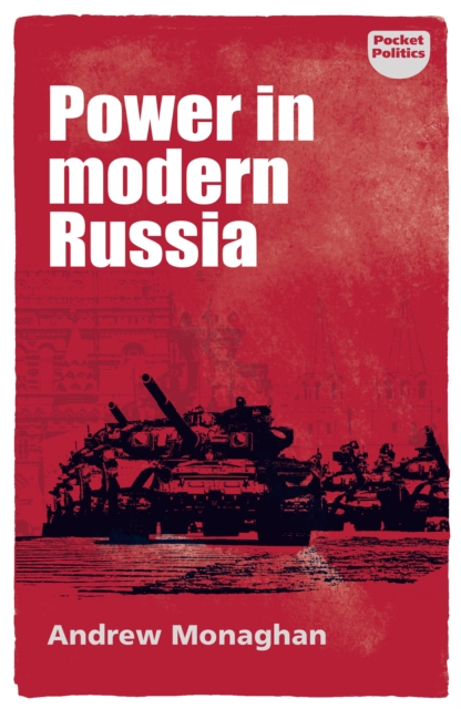 Power in modern Russia : Strategy and mobilisation, EPUB eBook