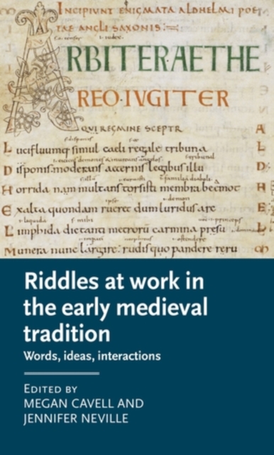 Riddles at work in the early medieval tradition : Words, ideas, interactions, PDF eBook