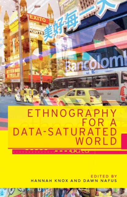 Ethnography for a Data-Saturated World, Paperback / softback Book