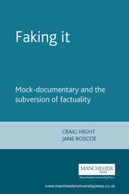 Faking it : Mock-documentary and the subversion of factuality, PDF eBook