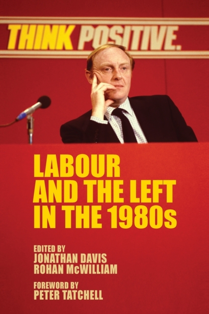 Labour and the Left in the 1980s, Paperback / softback Book