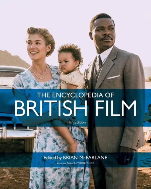 The Encyclopedia of British Film : Fifth Edition, Paperback / softback Book
