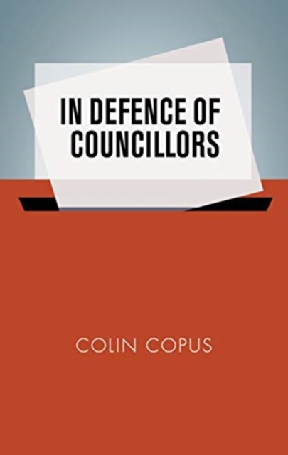 In Defence of Councillors, Paperback / softback Book