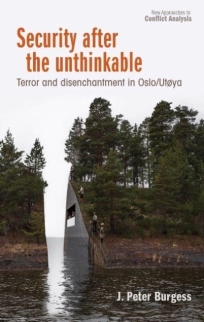 Security After the Unthinkable : Terror and Disenchantment in Norway, Paperback / softback Book