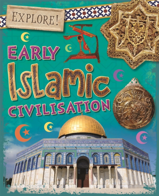 Explore!: Early Islamic Civilisation, Paperback / softback Book
