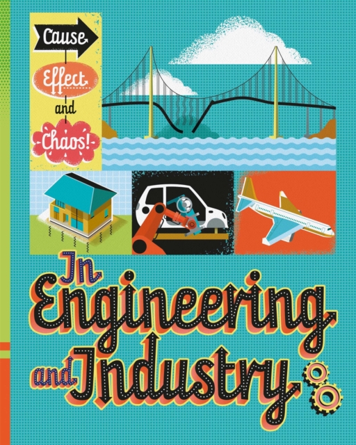 Cause, Effect and Chaos!: In Engineering and Industry, Hardback Book