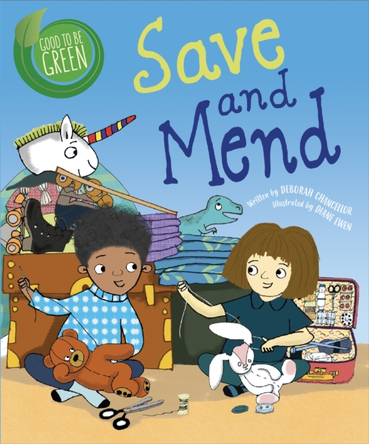 Good to be Green: Save and Mend, Hardback Book