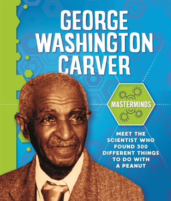 Masterminds: George Washington Carver, Paperback / softback Book