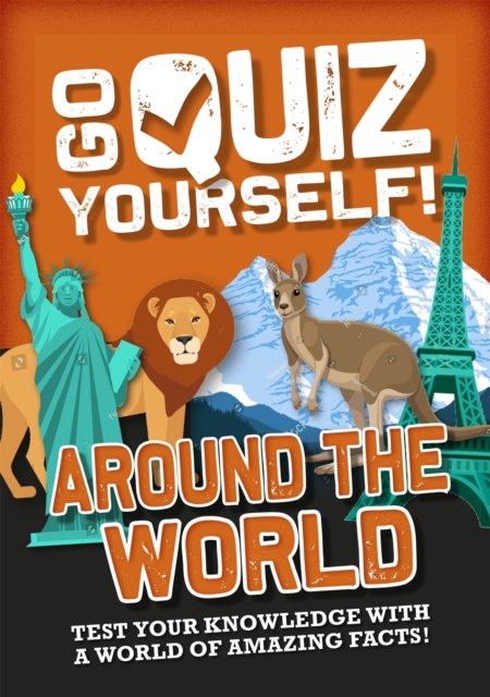 Go Quiz Yourself!: Around the World, Hardback Book