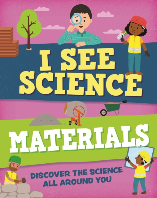 I See Science: Materials, Paperback / softback Book