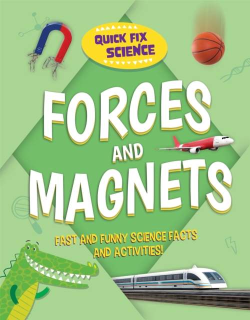 Quick Fix Science: Forces and Magnets, Hardback Book