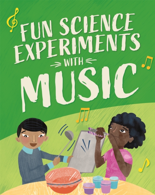 Fun Science: Experiments with Music, Hardback Book